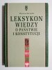 LEKSYKON WIEDZY O PAŃSTWIE I KONSTYTUCJI - 